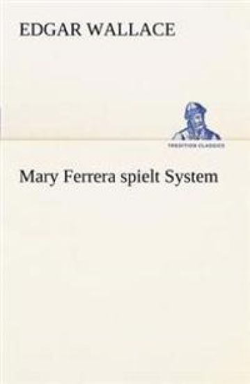Mary Ferrera Spielt System