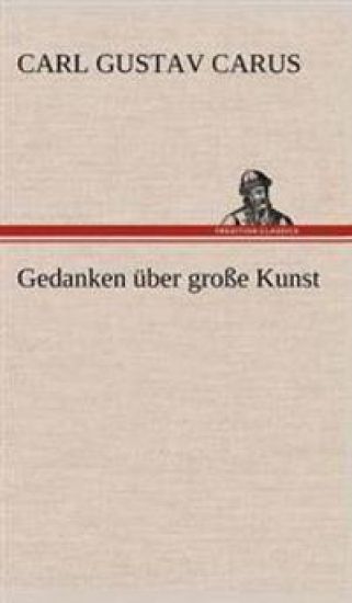 Gedanken Uber Grosse Kunst