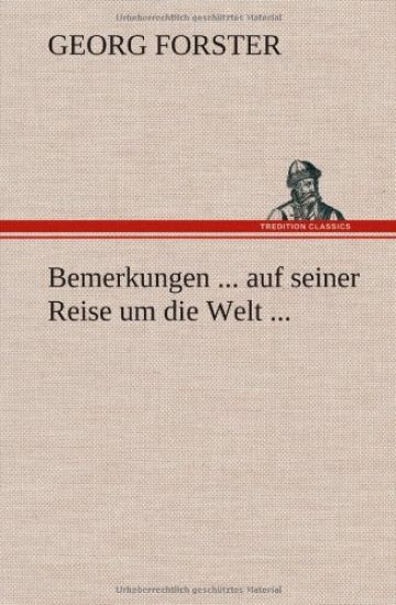 Bemerkungen ... Auf Seiner Reise Um Die Welt ...