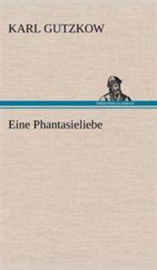 Eine Phantasieliebe
