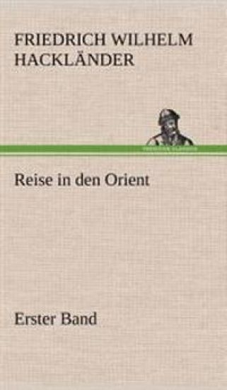 Reise in Den Orient - Erster Band