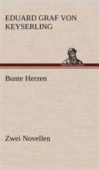 Bunte Herzen - Zwei Novellen