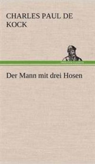 Der Mann Mit Drei Hosen