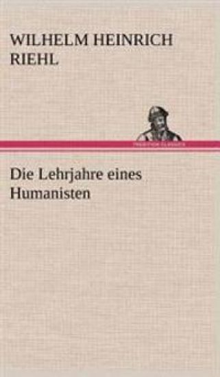 Die Lehrjahre Eines Humanisten