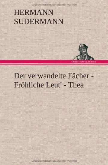 Der Verwandelte Facher - Frohliche Leut' - Thea