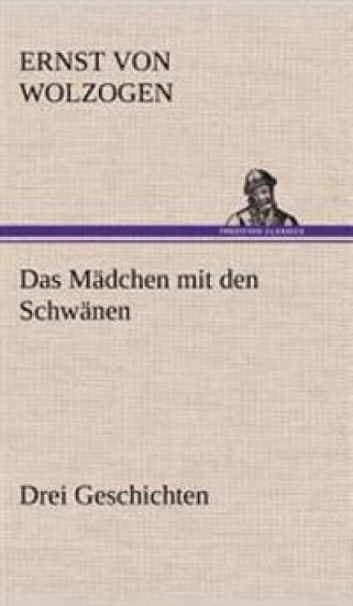 Das Madchen Mit Den Schwanen. Drei Geschichten
