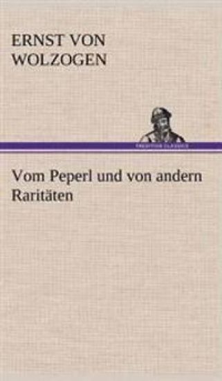 Vom Peperl Und Von Andern Raritaten