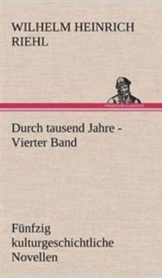 Durch Tausend Jahre - Vierter Band