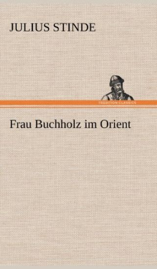 Frau Buchholz Im Orient