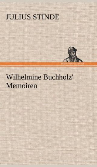 Wilhelmine Buchholz' Memoiren