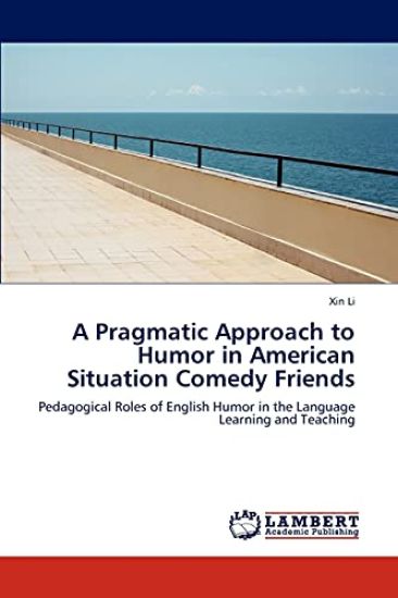 A Pragmatic Approach to Humor in American Situation Comedy Friends