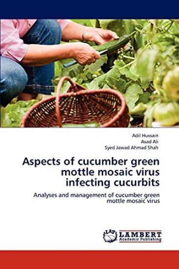 Aspects of Cucumber Green Mottle Mosaic Virus Infecting Cucurbits