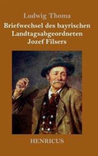 Briefwechsel des bayrischen Landtagsabgeordneten Jozef Filsers