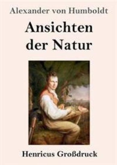 Ansichten der Natur (Großdruck)