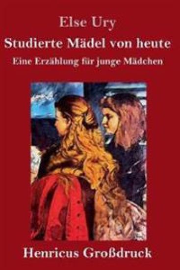 Studierte Mädel von heute (Großdruck)