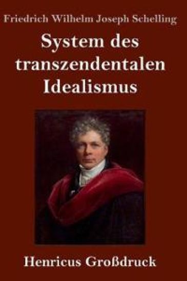 System des transzendentalen Idealismus (Großdruck)