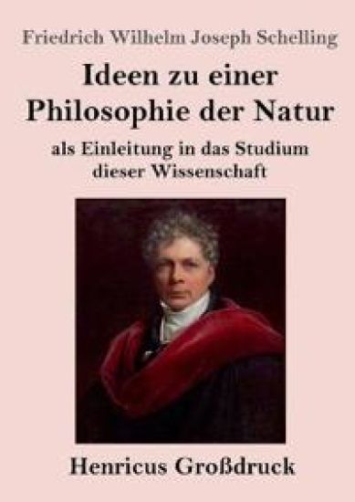 Ideen zu einer Philosophie der Natur (Großdruck)