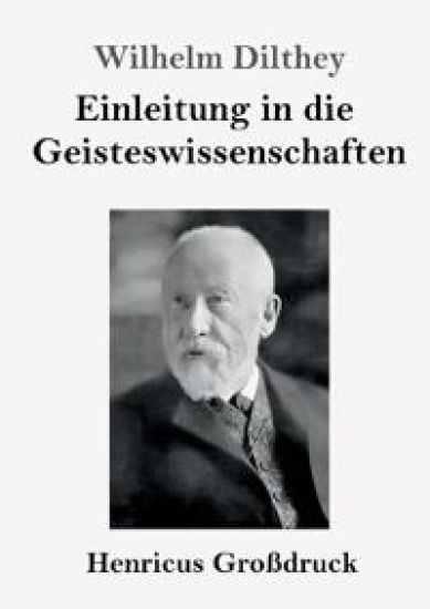 Einleitung in die Geisteswissenschaften (Großdruck)