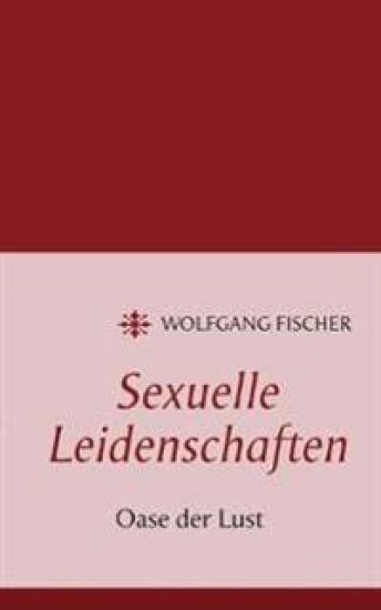 Sexuelle Leidenschaften