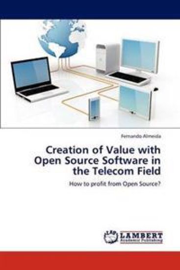 Creation of Value with Open Source Software in the Telecom Field