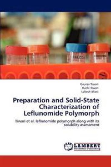Preparation and Solid-State Characterization of Leflunomide Polymorph – Gaurav Tiwari, kirjan kansikuva
