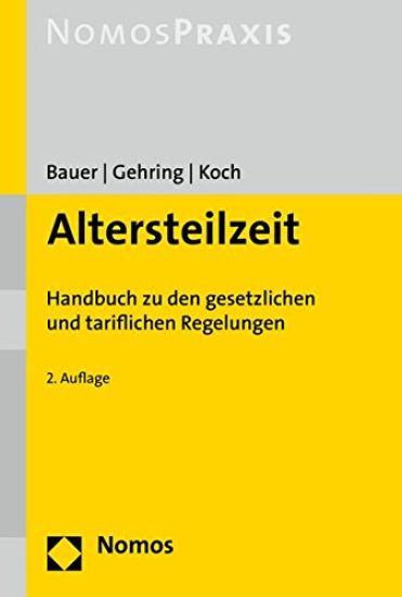 Altersteilzeit: Handbuch Zu Den Gesetzlichen Und Tariflichen Regelungen
