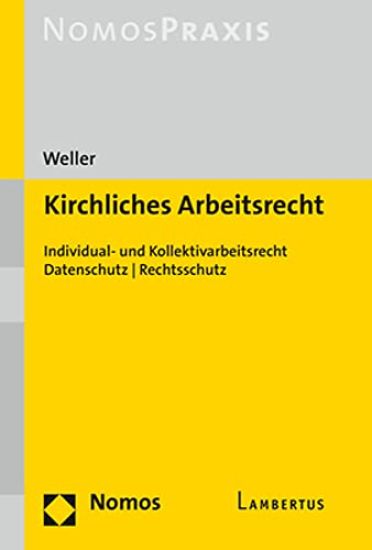 Kirchliches Arbeitsrecht: Individual- Und Kollektivarbeitsrecht U Datenschutz U Rechtsschutz