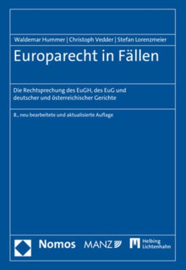 Europarecht in Fallen: Die Rechtsprechung Des Eugh, Des Eug Und Deutscher Und Osterreichischer Gerichte
