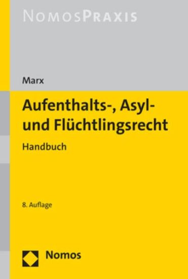 Aufenthalts-, Asyl- Und Fluchtlingsrecht: Handbuch