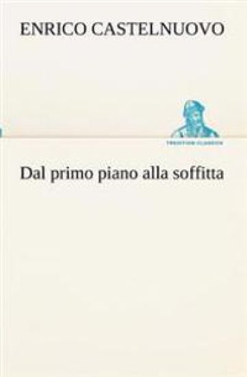 Dal primo piano alla soffitta