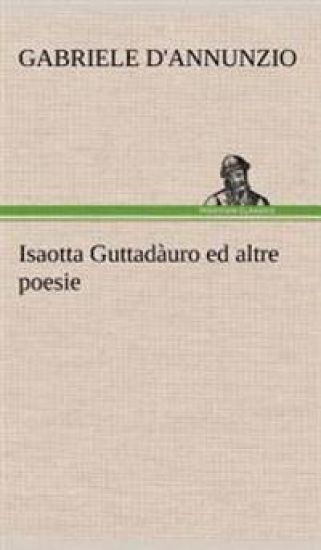 Isaotta Guttadàuro ed altre poesie