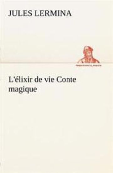 L'élixir de vie Conte magique