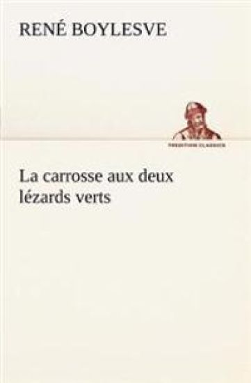 La carrosse aux deux lézards verts