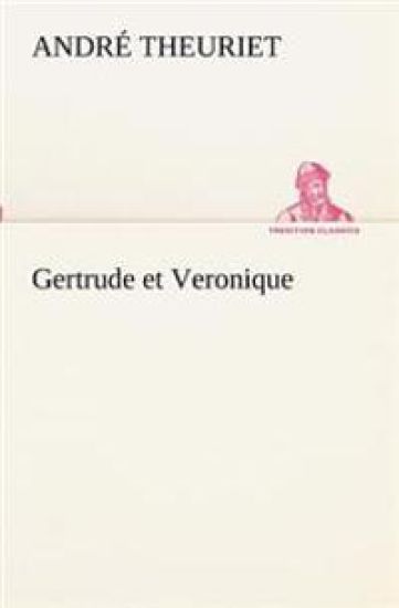 Gertrude et Veronique