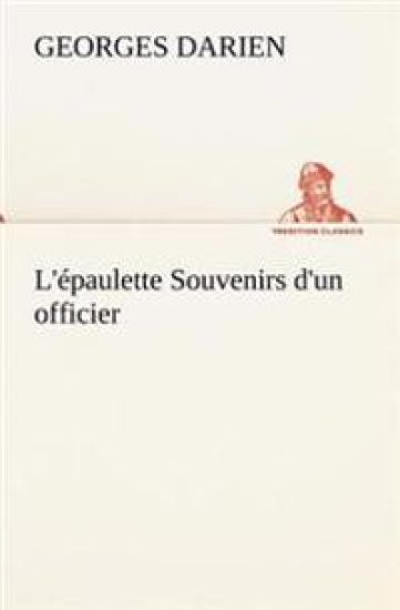 L'épaulette Souvenirs d'un officier