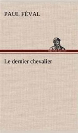 Le dernier chevalier
