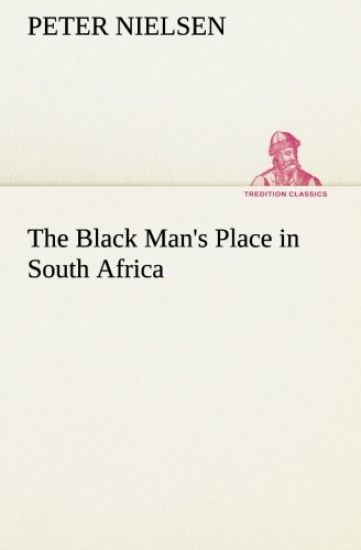 The Black Man's Place in South Africa