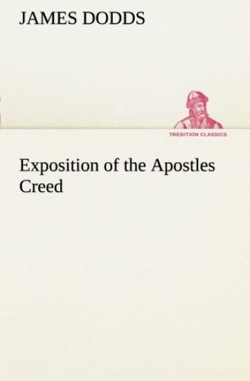 Exposition of the Apostles Creed