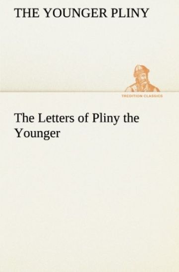 The Letters of Pliny the Younger