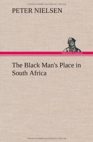 The Black Man's Place in South Africa
