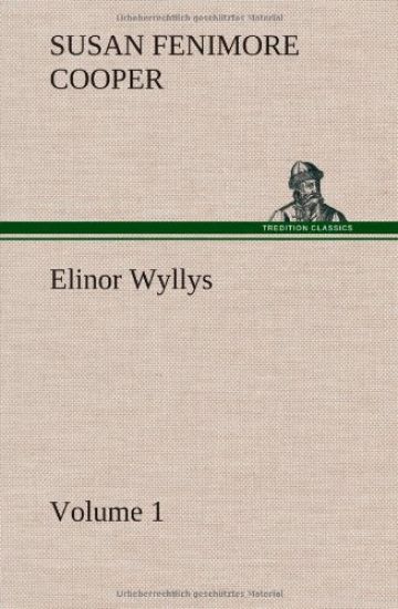 Elinor Wyllys, Volume 1
