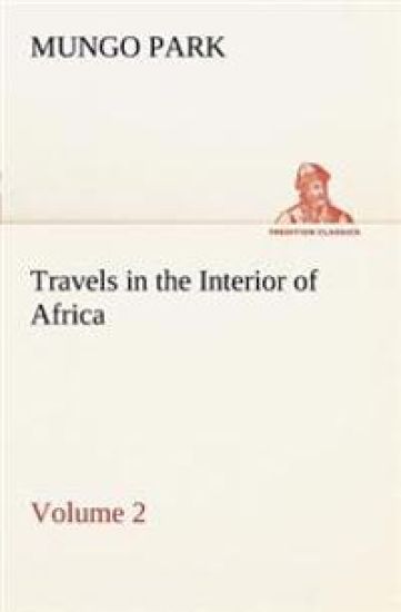 Travels in the Interior of Africa - Volume 02