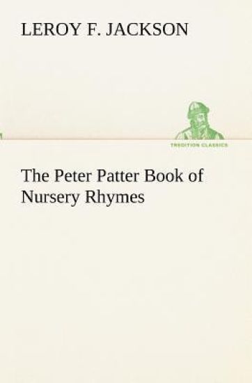 The Peter Patter Book of Nursery Rhymes