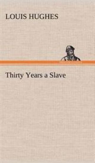 Thirty Years a Slave