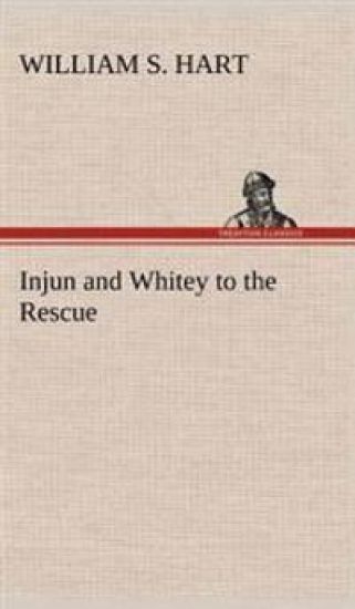 Injun and Whitey to the Rescue