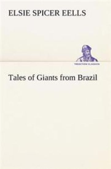 Tales of Giants from Brazil