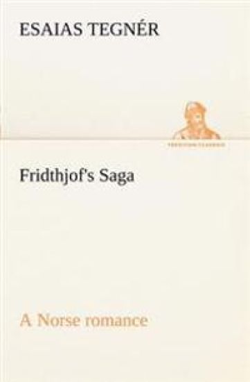 Fridthjof's Saga a Norse romance