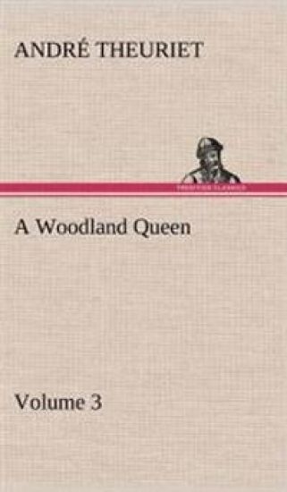 A Woodland Queen - Volume 3