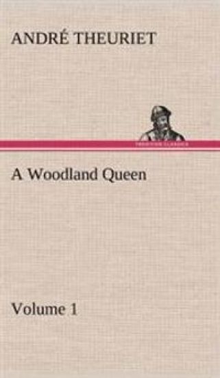 A Woodland Queen - Volume 1