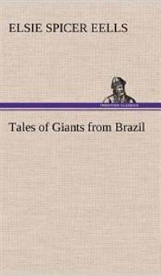 Tales of Giants from Brazil